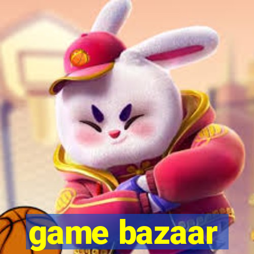 game bazaar